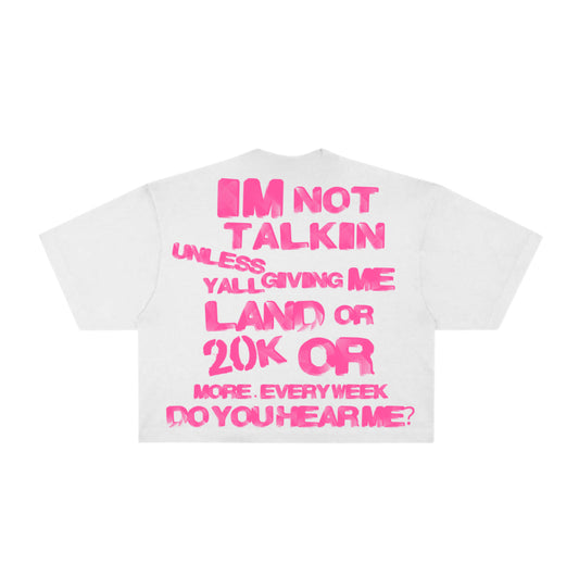 IM NOT TALKIN OVERSIZE TOP